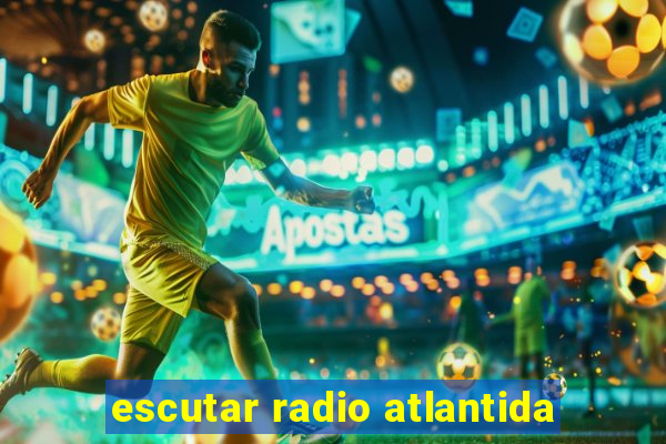 escutar radio atlantida